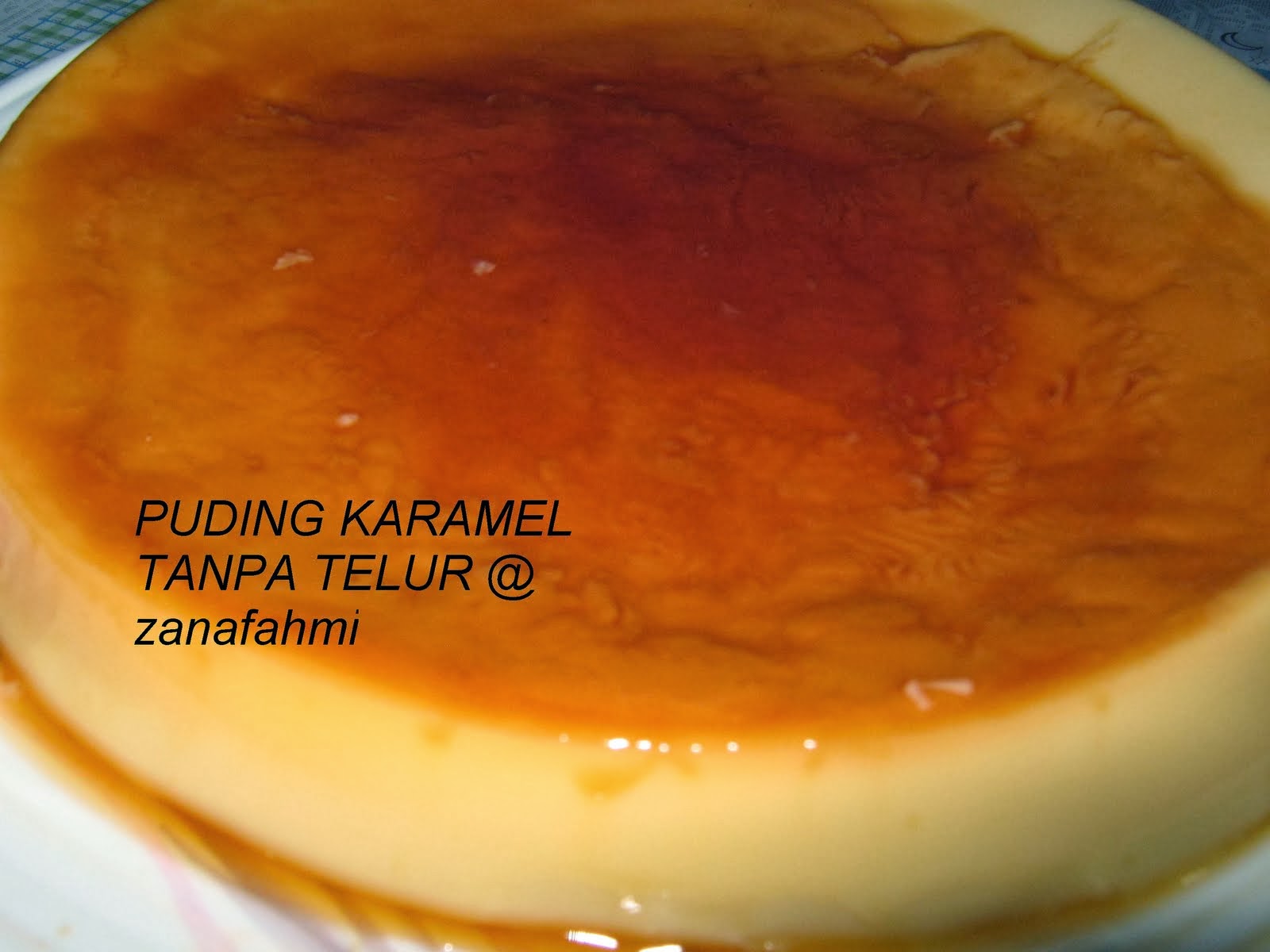 Resipi Puding Karamel Tanpa Telur