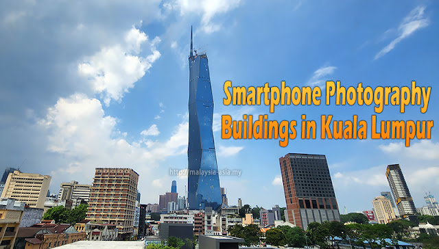 Kuala Lumpur Building Smartphone Photography