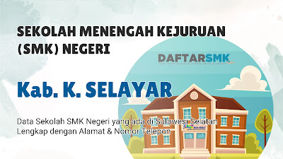 Daftar SMK Negeri di Kab. Kepulauan Selayar Sulawesi Selatan