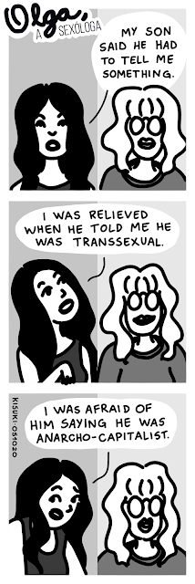 Comic strip: 1: Olga's patient says in a video call "My son said he had to tell me something." 2: "I was relieved when he told me that he was transsexual." 3: "I was afraid of him saying he was anarcho-capitalist."