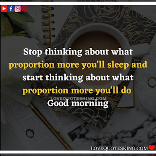 Good morning message for lover in english | Morning motivation quotes in english |  Good morning quotes for wife in english | Good morning message for wife in english