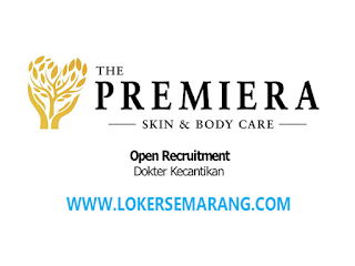 Lowongan Pekerjaan Juli 2022 di Premiera Skin & BodyCare Semarang