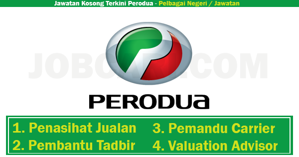 JAWATAN KOSONG DI CAWANGAN PERODUA - PELBAGAI JAWATAN 