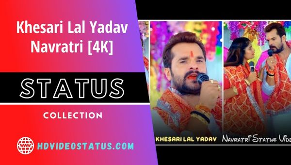 Khesari Lal Yadav Navratri Status Video Download - hdvideostatus.com