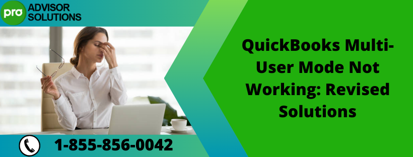 QuickBooks Multi-User Mode Not Working: Revised Solutions