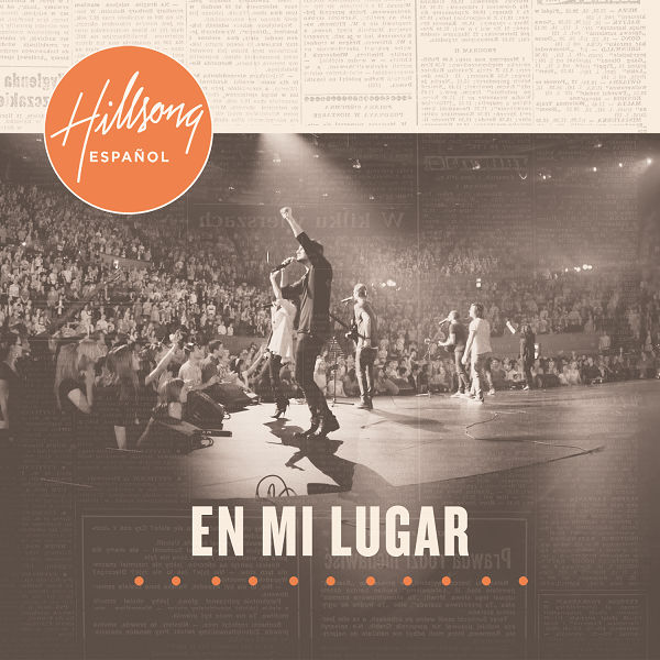 Hillsong en Español - En Mi Lugar (Edición de lujo) [En Vivo] - 2011 [iTunes Plus AAC M4A]