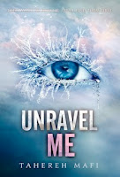 bookcover of UNRAVEL ME (Shatter Me #2) by Tahereh Mafi