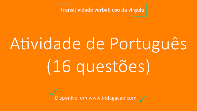 atividade-de-portugues-transitividade-verbal-uso-da-virgula-16-questoes