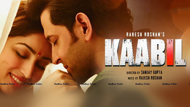 Kaabil,capable,Hrithik roshan,Rakesh roshan,Yami Gautam,Kaabil review,review of kaabil,blind Hrithik Roshan,blind Yami gautam,download kaabil,full movie download links of kaabil,kaabil direct download links,raees download links,Latest releases of bollywood,latest bollywood movies download,songs of kaabil,kaabil,Dil kya kare,hasseno ka deewana