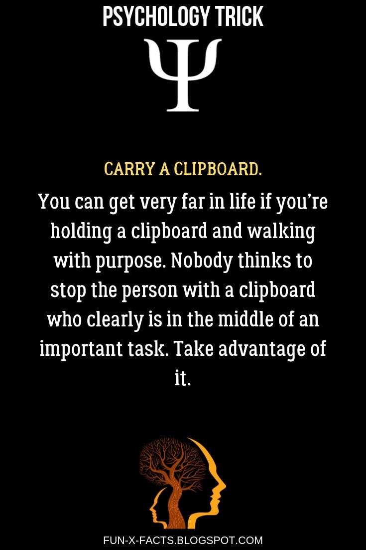 Carry a clipboard - Best Psychology Tricks