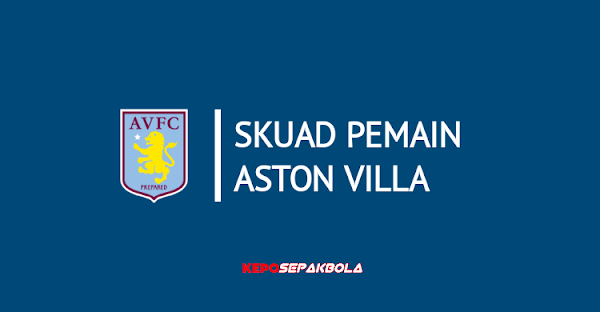 daftar skuad pemain aston villa terbaru