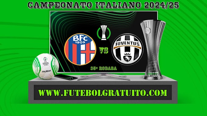 Assistir Bologna x Juventus Ao Vivo Online HD 04/05/2025
