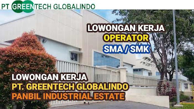PT. GREENTECH GLOBALINDO adalah perusahaan yang bergerak dibidang plastik, suku cadang boiler dan valve. Pabrik perusahaan beralamat di Panbil Industrial Estate, Muka Kuning, Batam yang berada di satu kawasan dengan PT. Philips Industries Batam, PT. Shimano Batam, PT. TDK Electronics Indonesia dan lainnya.