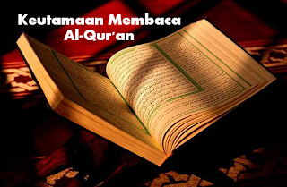 15 Keutamaan Membaca Al-Qur'an Menurut Hadits