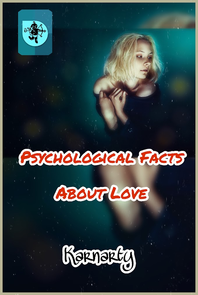 Psychological Facts About Love - Karnarty