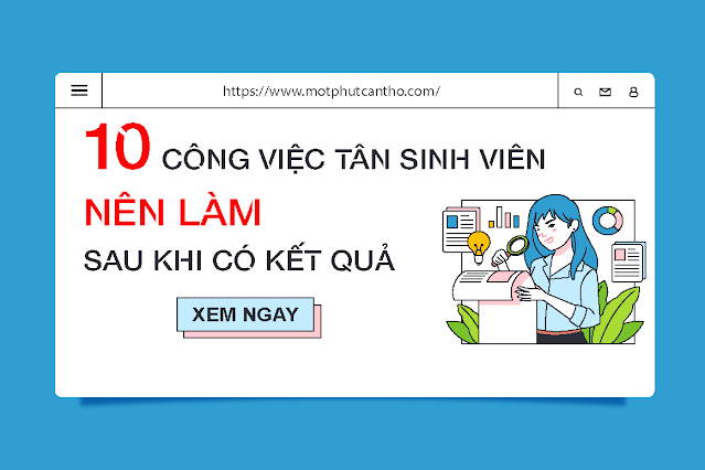 10 công việc tân sinh viên nên làm sau khi biết kết quả