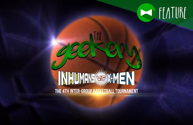 INHUMANS vs. X-MEN: 4th Inter-Group Basketball Tournament