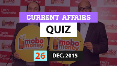 Current Affairs Quiz 26 December 2015