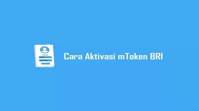 Cara Aktivasi mToken BRI