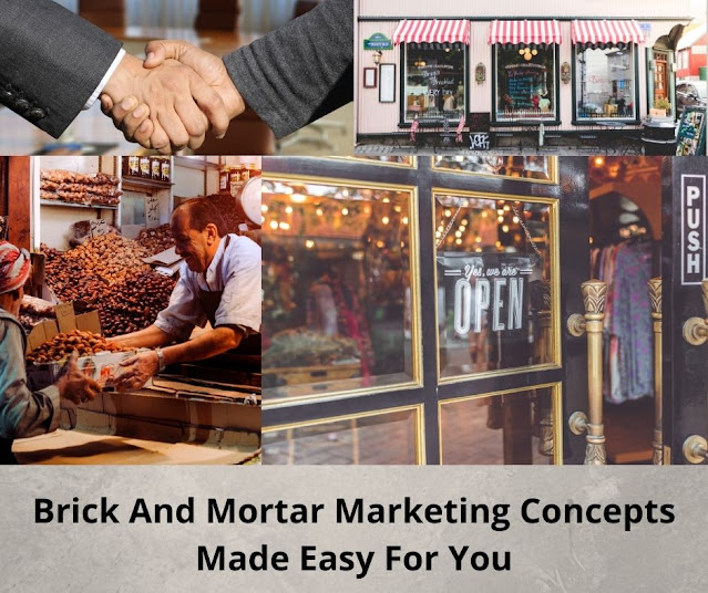 Brick And Mortar Marketing Concepts Made Easy For You
