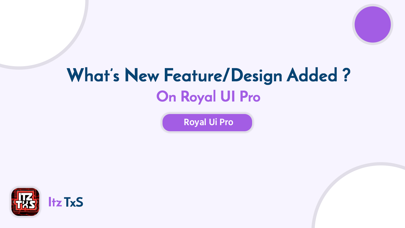 What's New Feature Added On Royal UI v3.7