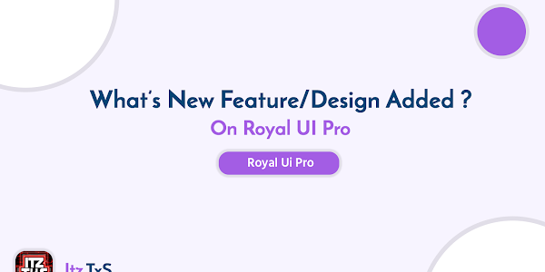 What's New Feature Added On Royal UI v3.7 ?
