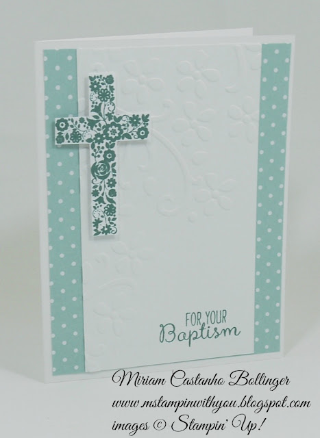 Miriam Castanho Bollinger, #mstampinwithyou, stampin up, demonstrator, fms, baptism card, blessed by god, subtles DSP, texture boutique machine, elegant bouquet tief, su