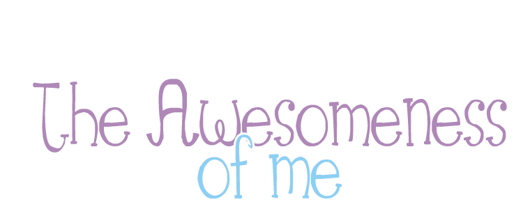 The Awesome of me