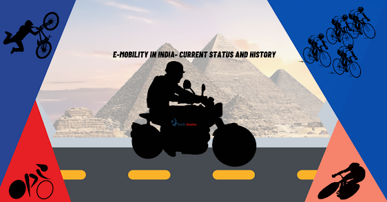 E-Mobility in India- Current status and History