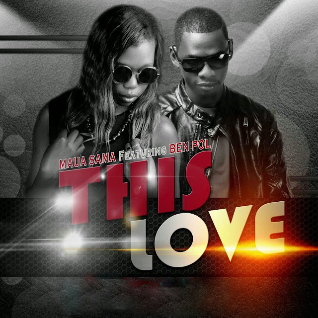 Download | Maua Sama Feat. Ben Pol - This Love [Audio]