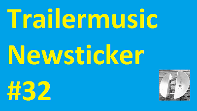 Trailermusic Newsticker 32 - Picture