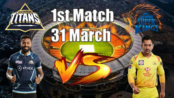 Gujarat Titans vs Chennai Super Kings 1st Match 2023 Match Time, Squad, Players list and Captain, GT vs CSK, 1st Match Squad 2023, Indian Premier League 2023.