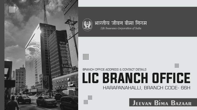 LIC Branch Office Harapanahalli 66H