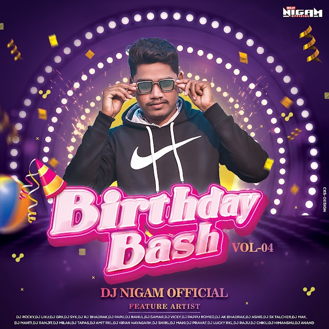 Birthday Bash (vol-04) Dj nigamOfficial (cks-design)