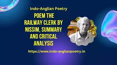 Poem The Railway Clerk by Nissim, Summary and Critical Analysis