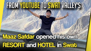Maaz safdar opend his own resort, hotel in swat