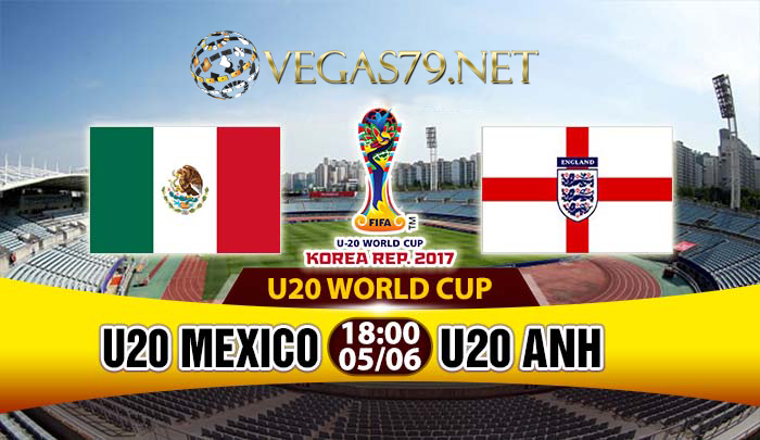 Nhận định bóng đá U20 Mexico vs U20 Anh