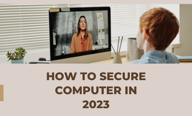 How To Secure Computer In 2023