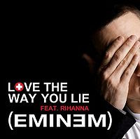 Love The Way You Lie, Eminem Featuring Rihanna