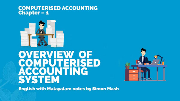  Chapter – 1 OVERVIEW OF COMPUTERISED ACCOUNTING SYSTEM