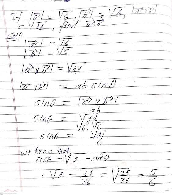 If |a|=√6 , |b|=√6 , |axb|=√11, find a.b