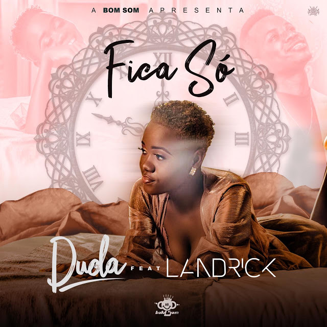 Duda  Feat Landrick Fica Só (Zouck) 2019