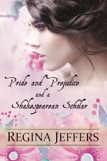 Book Cover: Pride, Prejudice and a Shakespearean Scholar by Regina Jeffers