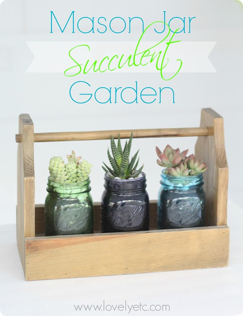 http://www.lovelyetc.com/2015/04/mason-jar-succulent-garden-and-giveaway/