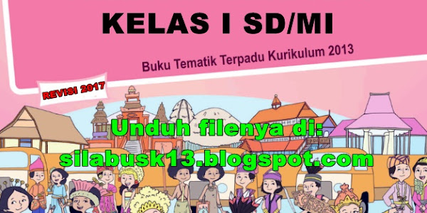 Buku Tematik Terpadu Kelas I Sd/Mi Kurikulum 2013 Revisi 2017