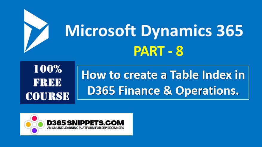 How to Create an Index in D365 FO