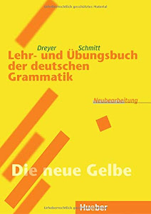 Lehr- und Übungsbuch der deutschen Grammatik, Neubearbeitung, Lehr- und Übungsbuch: 'Die neue Gelbe'. RSR (Gramatica Aleman)