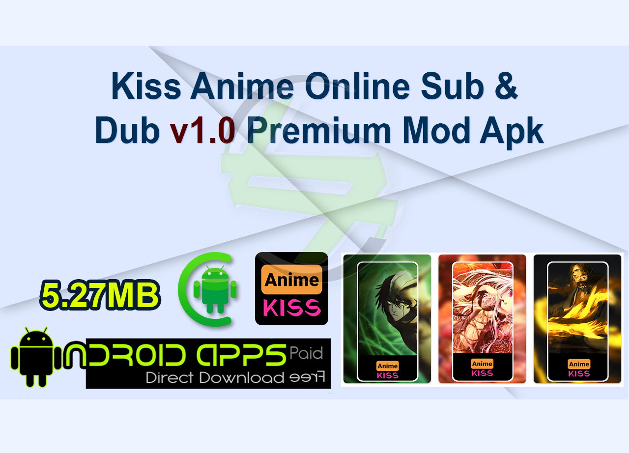 Kiss Anime Online Sub & Dub v1.0 Premium Mod Apk