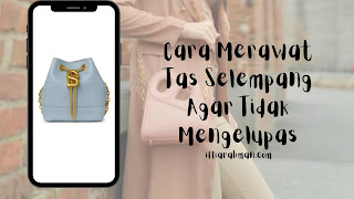 Cara Merawat Tas Selempang Agar Tidak Mengelupas