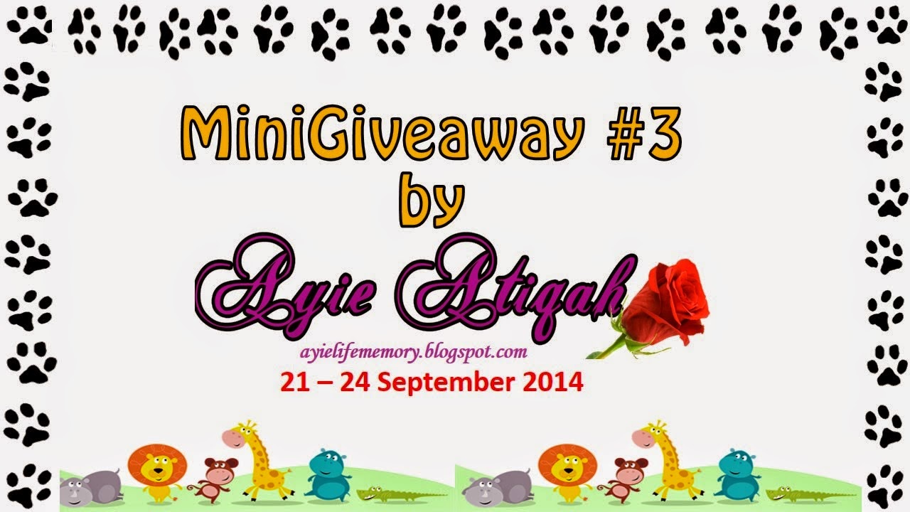  http://ayielifememory.blogspot.com/2014/09/minigiveaway-3-by-ayie-atiqah.html?m=0